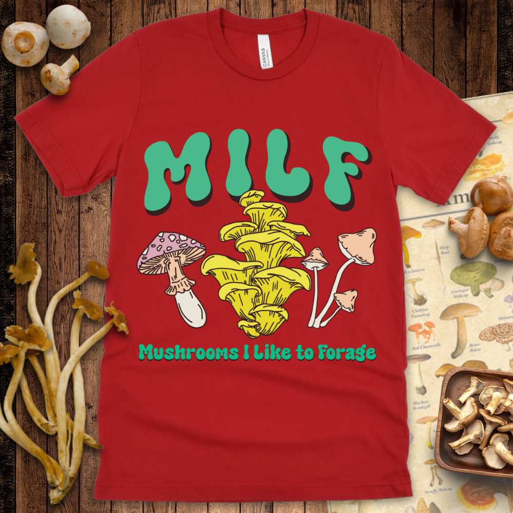 MILF Like Forage Tee