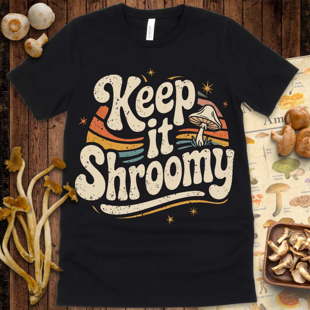 Keep Shroomy Tee