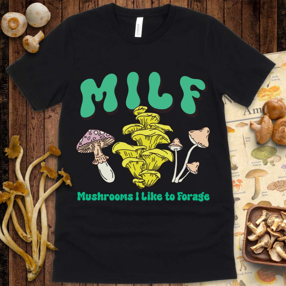 MILF Like Forage Tee