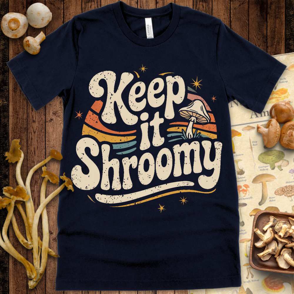 Keep Shroomy Tee