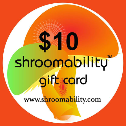 $10 Shroomability™ Gift Card