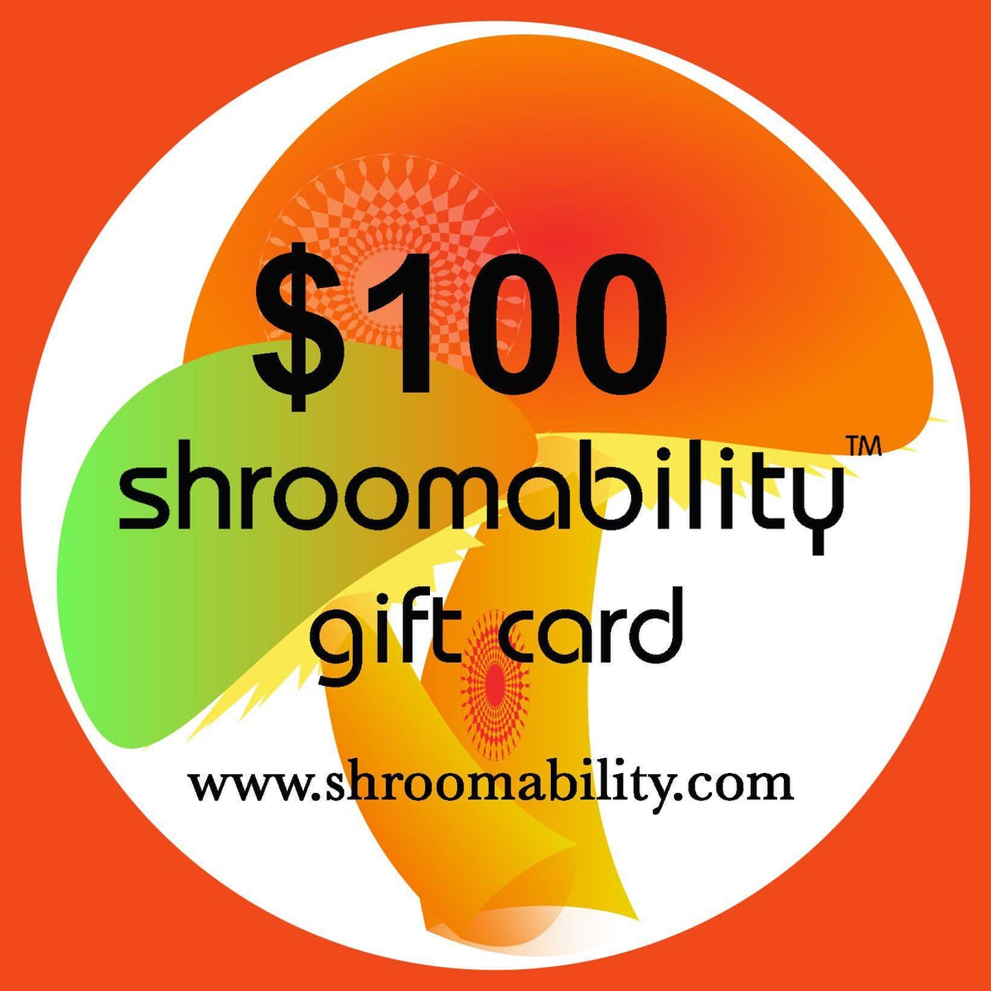$100 Shroomability™ Gift Card
