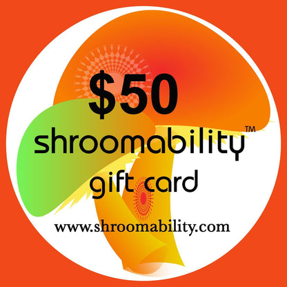 $50 Shroomability™ Gift Card
